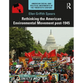Rethinking the American Environmental Movement Post-1945