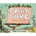 Crab Cake: Turning the Tide Together