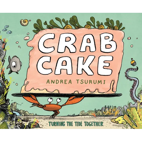 Crab Cake: Turning the Tide Together