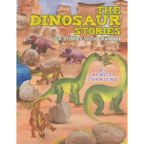 The Dinosaur Stories: Our Stories with Grandma