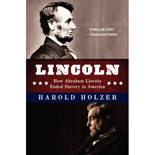 Lincoln: How Abraham Lincoln Ended Slavery in America