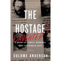 The Hostage's Daughter: A Story of Family, Madness, and the Middle East