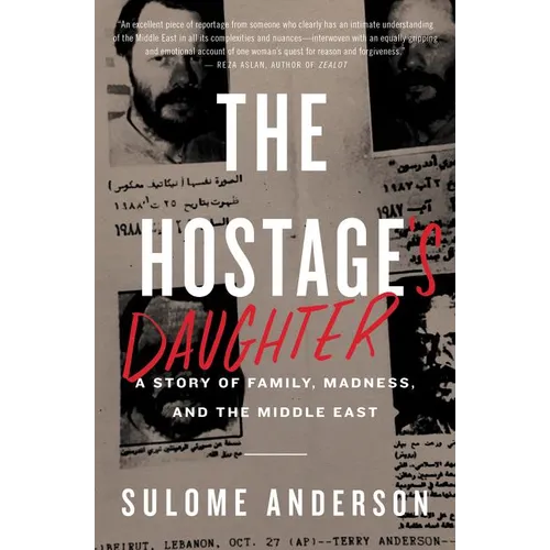 The Hostage's Daughter: A Story of Family, Madness, and the Middle East