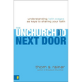 The Unchurched Next Door: Understanding Faith Stages as Keys to Sharing Your Faith