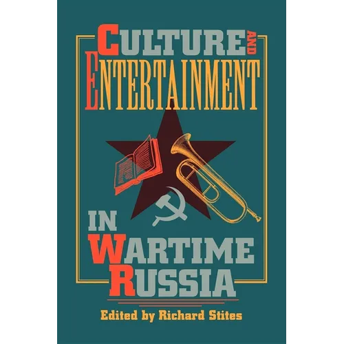 Culture and Entertainment in Wartime Russia