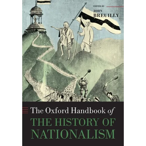 The Oxford Handbook of the History of Nationalism