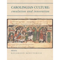 Carolingian Culture: Emulation and Innovation