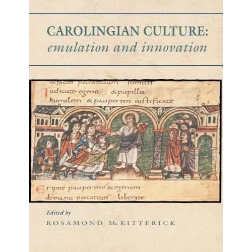 Carolingian Culture: Emulation and Innovation