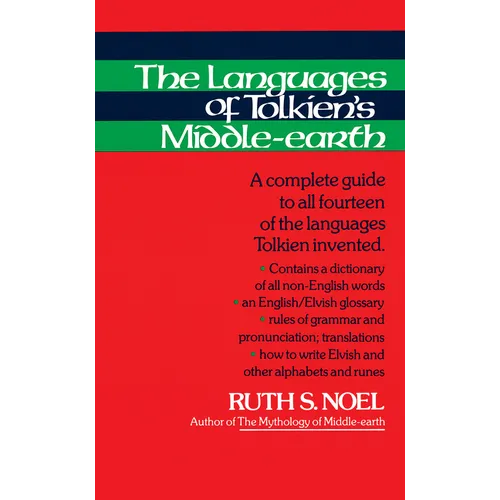 The Languages of Tolkien's Middle-Earth: A Complete Guide to All Fourteen of the Languages Tolkien Invented