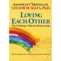 Loving Each Other: The Challenge of Human Relationships