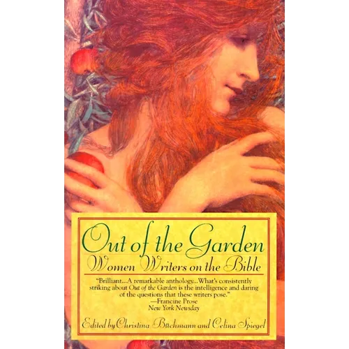 Out of the Garden: Women Writers on the Bible