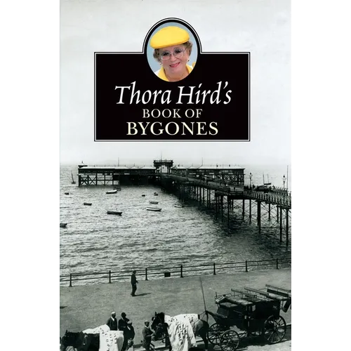 The Thora Hird's Book of Bygones
