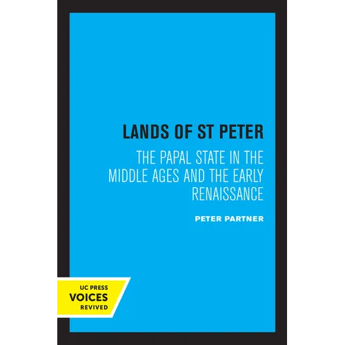The Lands of St Peter: The Papal State in the Middle Ages and the Early Renaissance