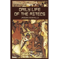 Daily Life of the Aztecs