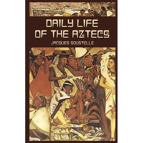 Daily Life of the Aztecs