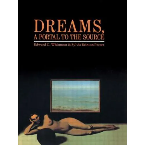 Dreams, a Portal to the Source