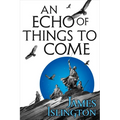 An Echo of Things to Come