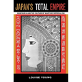 Japan's Total Empire: Manchuria and the Culture of Wartime Imperialism Volume 8