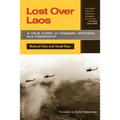 Lost Over Laos: A True Story of Tragedy, Mystery, and Friendship
