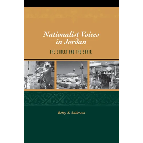 Nationalist Voices in Jordan: The Street and the State