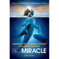 Big Miracle: Inspired by the Incredible True Story That United the World