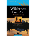 Wilderness First Aid: A Pocket Guide