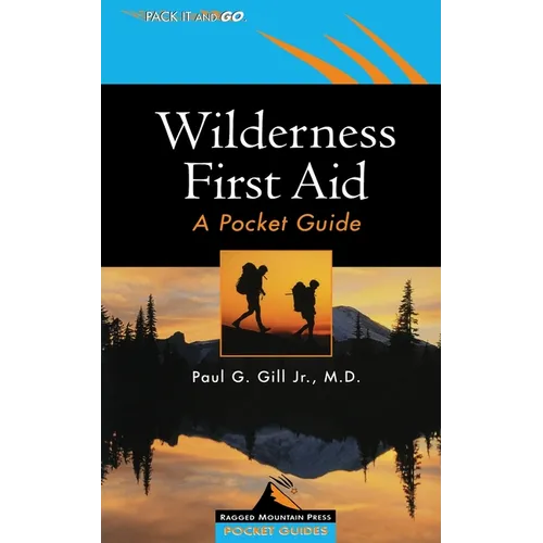Wilderness First Aid: A Pocket Guide