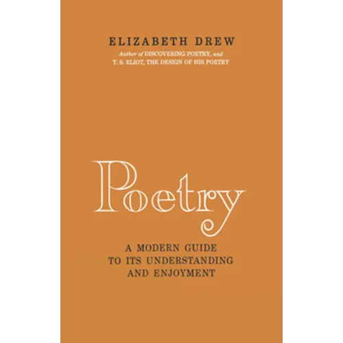 Poetry: A Modern Guide to Its Understanding and Enjoyment