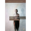 What Is Masculinity?: Historical Dynamics from Antiquity to the Contemporary World