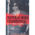 Natural Born Celebrities: Serial Killers in American Culture