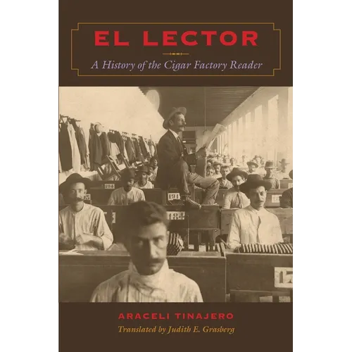 El Lector: A History of the Cigar Factory Reader