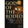 God of the Rodeo: The Quest for Redemption in Louisiana's Angola Prison