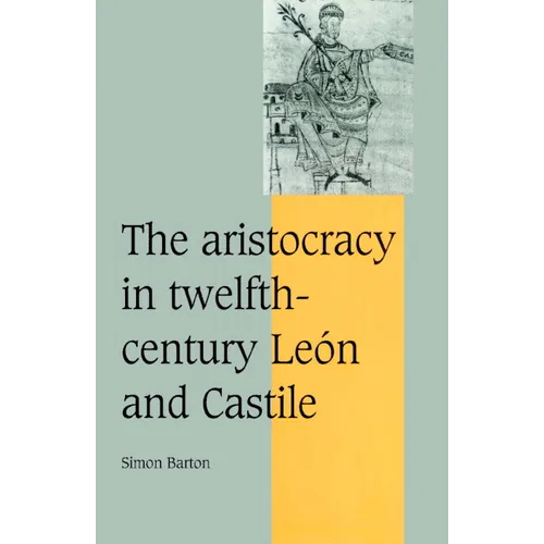 The Aristocracy in Twelfth-Century Le N and Castile