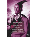 Peace and War on the Anglo-Cherokee Frontier, 1756-63