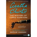 The Mystery of Three Quarters: The New Hercule Poirot Mystery