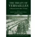 The Treaty of Versailles: A Reassessment After 75 Years