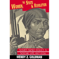 Women, the State and Revolution: Soviet Family Policy and Social Life, 1917 1936