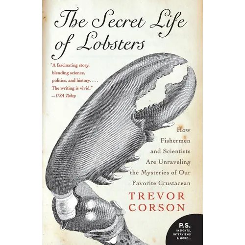 The Secret Life of Lobsters: How Fishermen and Scientists Are Unraveling the Mysteries of Our Favorite Crustacean