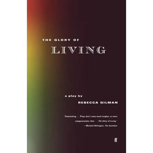 The Glory of Living: A Play