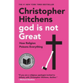 God Is Not Great: How Religion Poisons Everything
