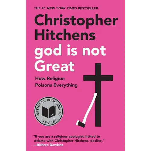 God Is Not Great: How Religion Poisons Everything
