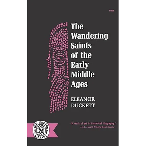 The Wandering Saints of the Early Middle Ages