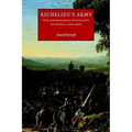 Richelieu's Army: War, Government and Society in France, 1624 1642