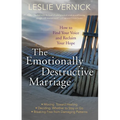The Emotionally Destructive Marriage: How to Find Your Voice and Reclaim Your Hope