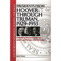 Presidents from Hoover Through Truman, 1929-1953: Debating the Issues in Pro and Con Primary Documents