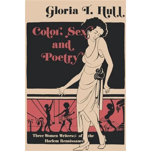 Color, Sex, and Poetry: Three Women Writers of the Harlem Renaissance