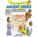 Spend the Day in Ancient Greece: Projects and Activities That Bring the Past to Life