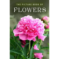 The Picture Book of Flowers: A Gift Book for Alzheimer's Patients and Seniors with Dementia