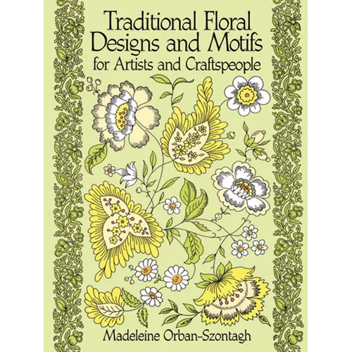 Traditional Floral Designs and Motifs for Artists and Craftspeople