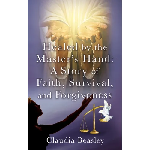 Healed by the Master's Hand